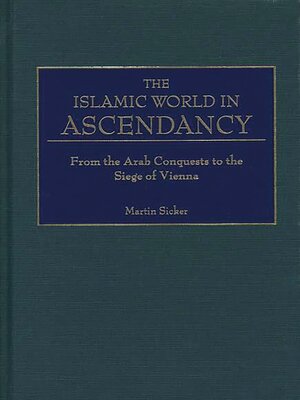 cover image of The Islamic World in Ascendancy